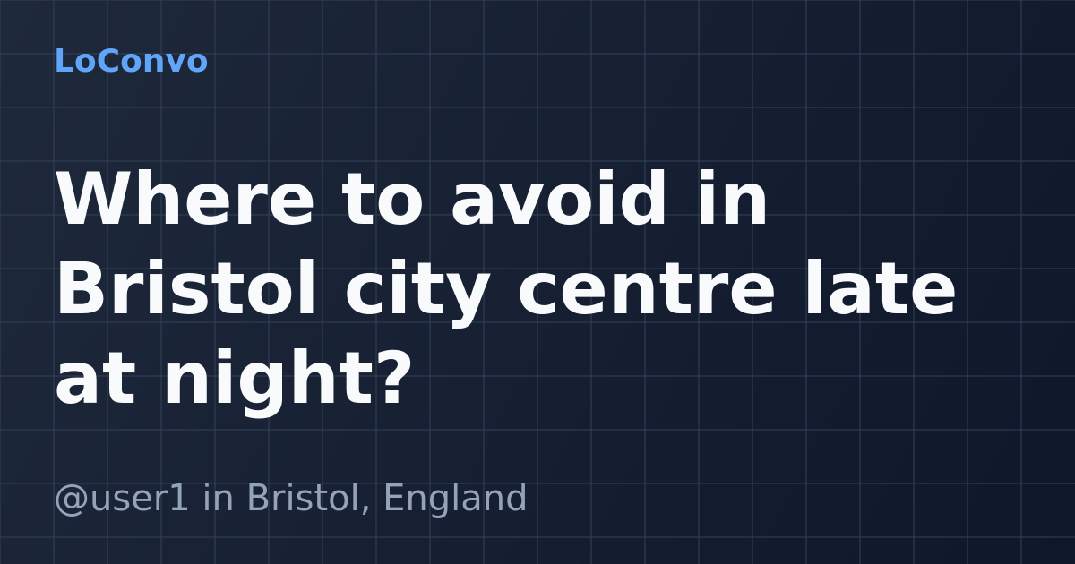 Map preview for Where to avoid in Bristol city centre late at night?
