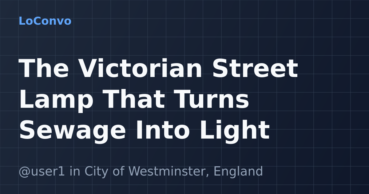 Map preview for The Victorian Street Lamp That Turns Sewage Into Light